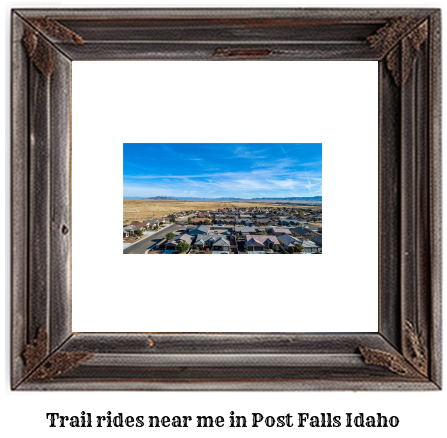 trail rides near me in Post Falls, Idaho